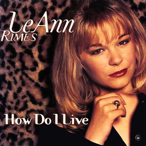 lyrics how do i live|how do i live leann rimes.